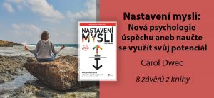 8 závěrů z knihy Nastavení mysli: Nová psychologie úspěchu aneb naučte se využít svůj potenciál